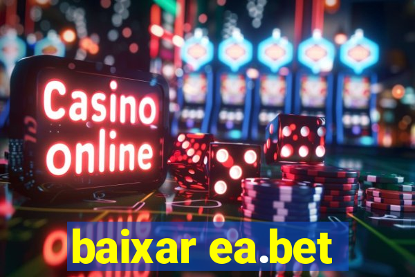 baixar ea.bet